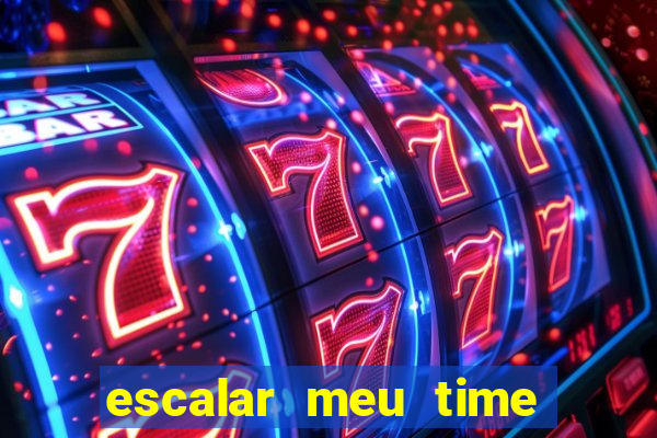 escalar meu time de futebol